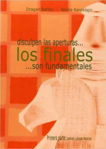 Disculpen Las Aperturas... Los Finales Son Fundamentales - Vol. 1
