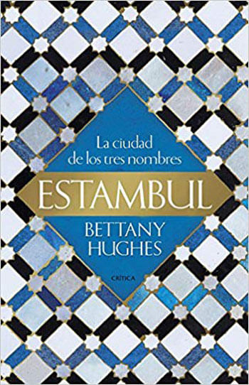 Estambul - La Ciudad de Los Tres Nombres