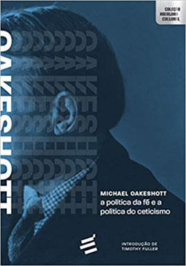 A PolíTica da Fé e a PolíTica do Ceticismo