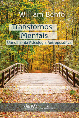 Transtornos Mentais - um Olhar da Psicologia Antroposofica