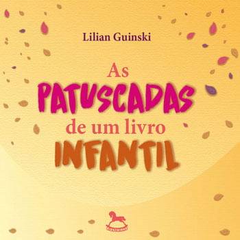 As Patuscadas de um Livro Infantil - Vol. 1