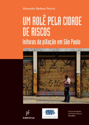 Um Rolê Pela Cidade de Riscos - Vol. 4