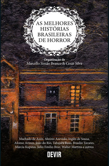 Capa do livro As Melhores HistóRias Brasileiras de Horror de Afonso | Assis Machado de | Rio João do | Sousa InglêS de | Azevedo AluíZio Arinos