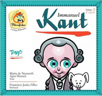 Immanuel Kant - Coleçao Filosofinhos - Vol. 7