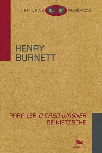 Para Ler o Caso Wagner de Nietzsche