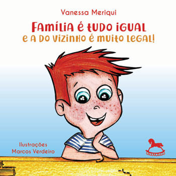 FamíLia é Tudo Igual e a do Vizinho é Muito Legal!