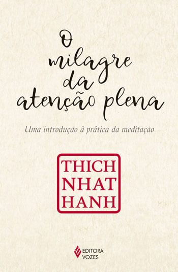 O Milagre da Atenção Plena