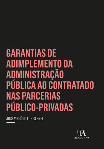 Garantias de Adimplemento da Administração PúBlica ao Contratado nas Parcerias PúBlico-Privadas