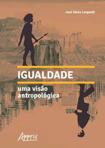 Igualdade: uma Visão AntropolóGica