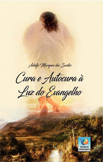 Cura e Autocura à Luz do Evangelho - Vol. 9
