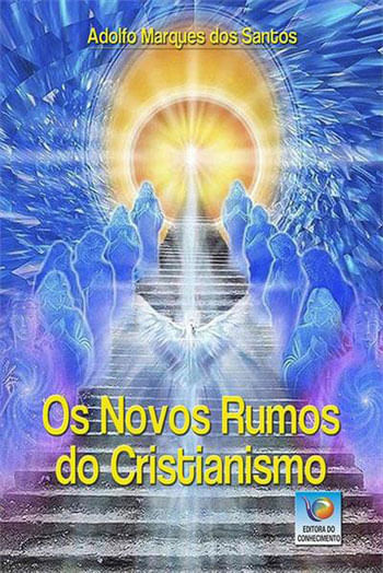Os Novos Rumos do Cristianismo