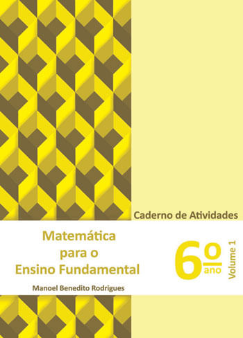 Matematica para Ensino Fundamental - 6º Ano - Caderno de Atividades - Vol. 1