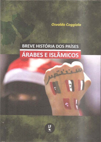 Breve HistóRia dos PaíSes áRabes e IslâMicos