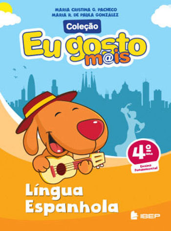 Eu Gosto M@Is LíNgua Espanhola 4º Ano