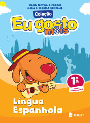 Eu Gosto M@Is LíNgua Espanhola 1º Ano