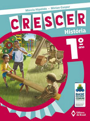 Crescer HistóRia - 1º Ano - Ensino Fundamental I