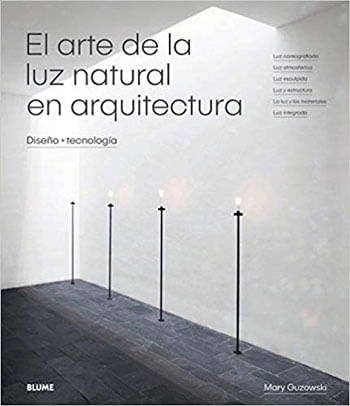 Arte de La Luz Natural En Arquitectura, El