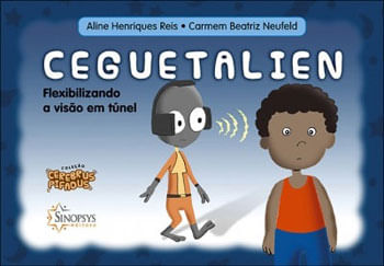 Cerebrus Pifadus - Ceguetalien: Flexibilizando a Visão em TúNel