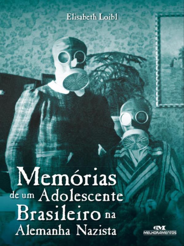 MemóRias de um Adolescente Brasileiro na Alemanha Nazista