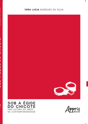 Sob a éGide do Chicote: uma Leitura do Amor na Contemporaneidade