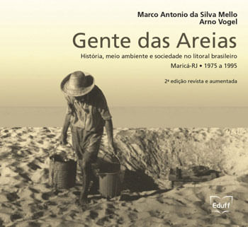 Gente das Areias - Historia, Meio Ambiente e Sociedade no Litoral Brasileiro