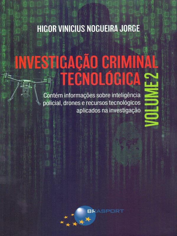 Investigação Criminal TecnolóGica - Vol. 2
