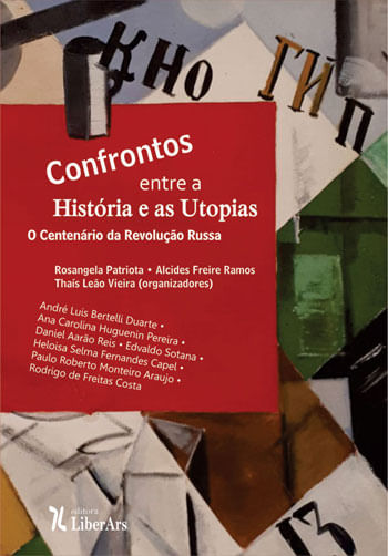 Confrontos Entre a Historia e as Utopias, ou o Centenario da Revoluçao Russa