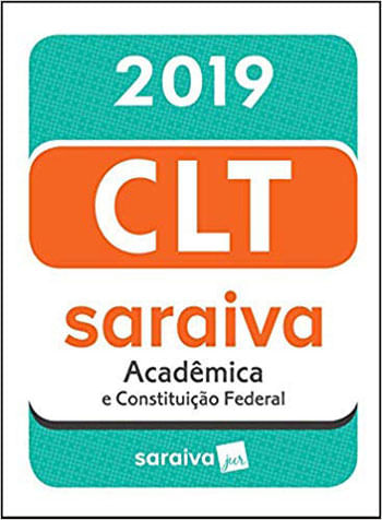 Clt AcadêMica e Constituição Federal - 19ª Edição de 2019