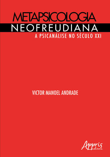 Metapsicologia Neofreudiana: a PsicanáLise no SéCulo Xxi