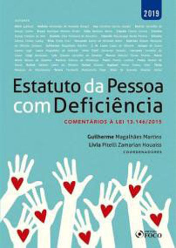 Estatuto da Pessoa com DeficiêNcia: ComentáRios à Lei 13.146/2015 - 1ª Edição - 2019