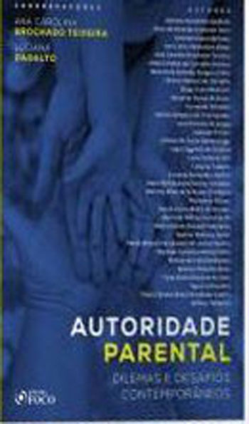 Autoridade Parental: Dilemas e Desafios ContemporâNeos - 1ª Edição - 2019