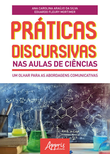 PráTicas Discursivas nas Aulas de CiêNcias: um Olhar para as Abordagens Comunicativas
