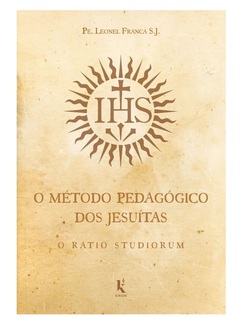 O MéTodo PedagóGico dos JesuíTas: o Ratio Studiorum