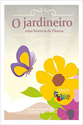 Jardineiro, o - uma Historia de Pascoa