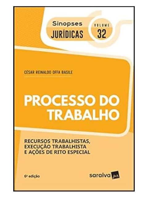 Sinopses JuríDicas: Processo do Trabalho - 6ª Edição de 2019 - Vol. 32