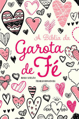 A BíBlia da Garota de Fé - Nvt - CoraçõEs