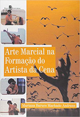Arte Marcial na Formação do Artista da Cena