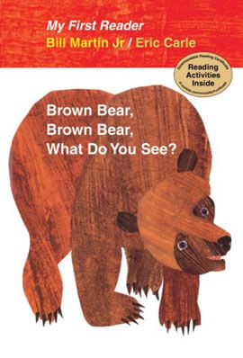 Brown Bear, Brown Bear, What do You See?