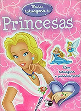 Minhas Tatuagens - Princesas - Vol. 1