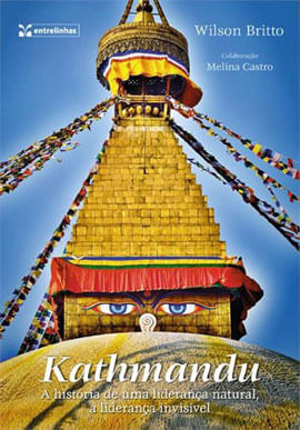 Kathmandu - a Historia de uma Liderança Natural, a Liderança Invisivel