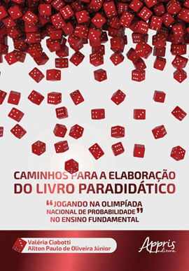 Caminhos para a Elaboração do Livro ParadidáTico “Jogando na OlimpíAda Nacional de Probabilidade” no