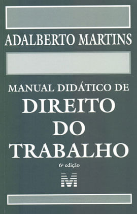 Manual DidáTico de Direito do Trabalho - 6 Ed./2019