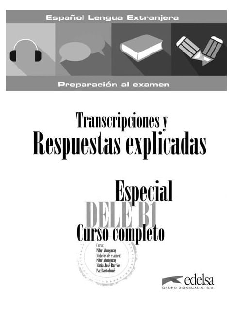 Especial Dele B1 Curso Completo - Transcripciones Y Respuestas Explicadas