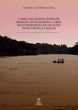 Papel das Cidades Gemeas de Brasileia, Epitaciolandia e Cobija, o