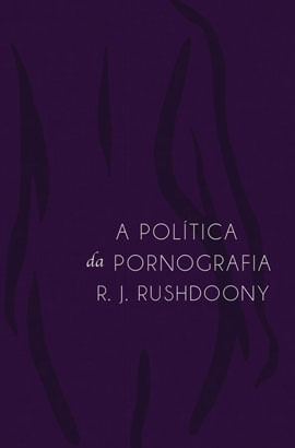 Politica da Pornografia, a