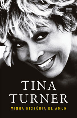 Tina Turner: Minha HistóRia de Amor