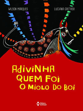 Adivinha Quem Foi o Miolo do Boi