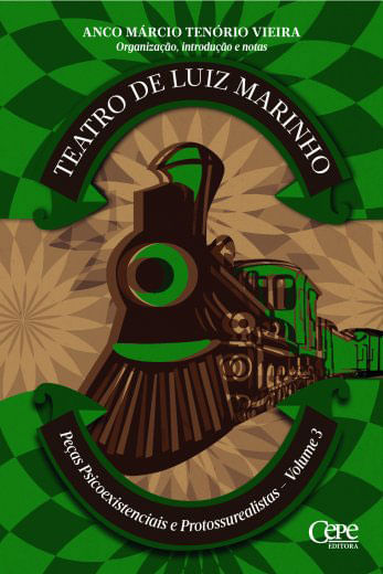 Teatro de Luiz Marinho - Peças Psicoexistenciais e Protossurrealistas - Vol. 3