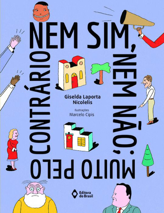 Nem Sim, Nem Não; Muito Pelo ContráRio