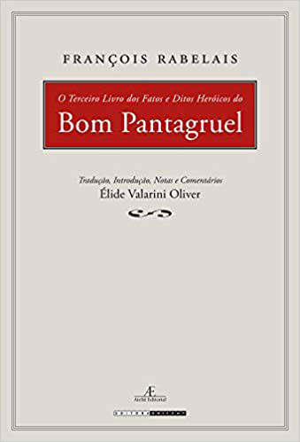 O Terceiro Livro dos Fatos e Ditos HeróIcos do Bom Pantagruel